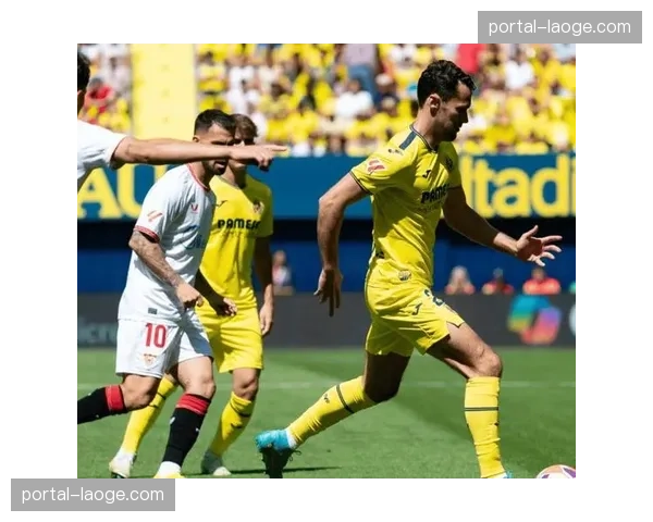 比利亚雷亚尔少赛一场仍居第三，攻防数据体现稳定性